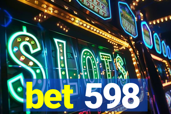 bet 598